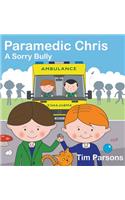 Paramedic Chris: A Sorry Bully