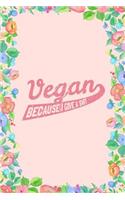 Vegan Because I Give a Shit Journal Notebook