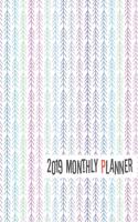 2019 Monthly Planner: Yearly Monthly Weekly 12 Months 365 Days Planner, Calendar Schedule, Appointment, Agenda, Meeting