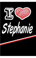 I Love Stephanie: Blank Recipe Cookbook 120 Pages 6x9