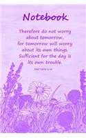 Notebook: Bible Verses Notebook - Matthew 6:34