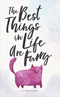 2019 Daily Planner; The Best Things in Life Are Furry