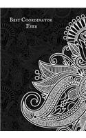 Best Coordinator Ever: Blank Ruled Notebook and Funny Office Journal Entries Manager or Co-Worker Writing Pad and Many More Great Gift Notebook