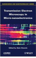 Transmission Electron Microscopy in Micro-nanoelectronics
