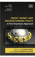 Credit, Money and Macroeconomic Policy