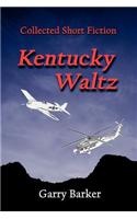 Kentucky Waltz: Collected Short Fiction