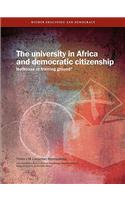 University in Africa and Democratic Citizenship. Hothouse or Training Ground?: Hothouse or Training Ground?