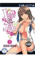 Love on the Job Volume 2 (Hentai Manga)