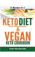 Keto Diet For Beginners AND Vegan Keto Cookbook