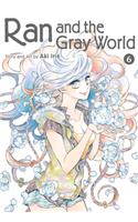 Ran and the Gray World, Vol. 6