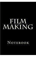 Film Making: Notebook