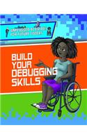 Build Your Debugging Skills