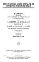 Direct-to-consumer genetic testing and the consequences to the public health