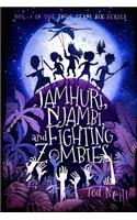 Jamhuri, Njambi & Fighting Zombies