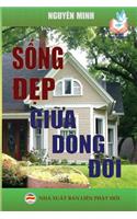 Sống đẹp giữa dòng đời