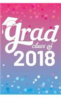 Grad Class Of 2018: Grad Lined Journal Notebook