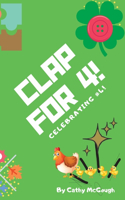 Clap for 4! Book 4!: (4 Clap for)
