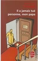 Il a Jamais Tue Personne Mon Papa