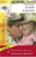 Un Bebe a Tout Prix - Invitation A L'Amour (Harlequin Horizon)