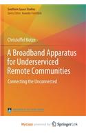 A Broadband Apparatus for Underserviced Remote Communities