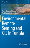 Environmental Remote Sensing and GIS in Tunisia: (Springer Water)
