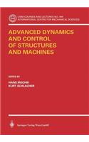 Advanced Dynamics and Control of Structures and Machines