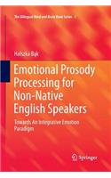 Emotional Prosody Processing for Non-Native English Speakers