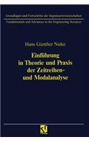 Einführung in Theorie Und PRAXIS Der Zeitreihen- Und Modalanalyse