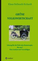 Grüne Volkswirtschaft: Lösung für die Welt oder Katastrophe für uns? Eine Analyse mit Vorschlägen