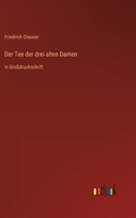 Tee der drei alten Damen