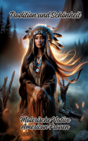 Tradition und Schönheit: Malerische Native American Frauen