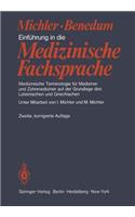 Einführung in Die Medizinische Fachsprache: Medizinische Terminologie Für Mediziner Und Zahnmediziner Auf Der Grundlage Des Lateinischen Und Griechischen