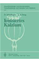 Ionisiertes Kalzium: Seine Messungen und seine kardiovaskulären Auswirkungen(163 Anaesthesiologie und Intensivmedizin Anaesthesiology and Intensive Care Medicine)