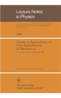 Trends in Applications of Pure Mathematics to Mechanics