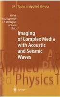 Imaging of Complex Media with Acoustic and Seismic Waves