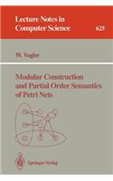 Modular Construction and Partial Order Semantics of Petri Nets