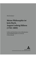 «...Meine Philosophie Ist Kein Buch»- August Ludwig Huelsen (1765-1809)