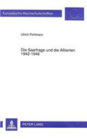 Die Saarfrage Und Die Alliierten 1942-1948