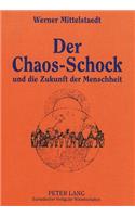 Chaos-Schock Und Die Zukunft Der Menschheit