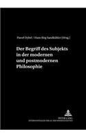 Begriff Des Subjekts in Der Modernen Und Postmodernen Philosophie