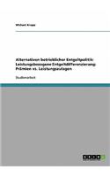 Alternativen betrieblicher Entgeltpolitik. Leistungsbezogene Entgeltdifferenzierung. Prämien vs. Leistungszulagen