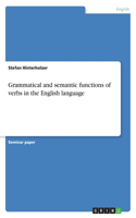Grammatical and semantic functions of verbs in the English language