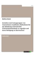 Inwiefern sind Leitungsorgane von Unternehmen verpflichtet, Maßnahmen für die Einhaltung ausreichender IT-Sicherheitsstandards zu ergreifen und deren Befolgung zu überwachen?