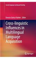 Cross-Linguistic Influences in Multilingual Language Acquisition