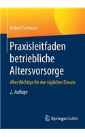 Praxisleitfaden Betriebliche Altersvorsorge: Alles Wichtige FÃ¼r Den TÃ¤glichen Einsatz