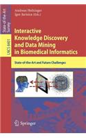 Interactive Knowledge Discovery and Data Mining in Biomedical Informatics