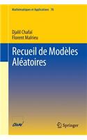 Recueil de Modèles Aléatoires