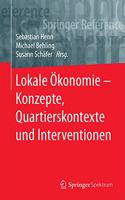 Lokale Ökonomie - Konzepte, Quartierskontexte Und Interventionen