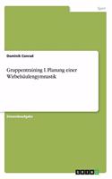 Gruppentraining I. Planung einer Wirbelsäulengymnastik