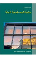 Nach Strich und Faden: Neue Aphorismen und Fragmente